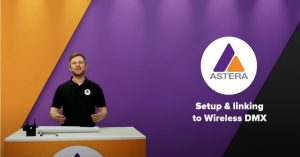 ASTERA - DMX Tutorial Video: Setup & Linking Wireless DMX.